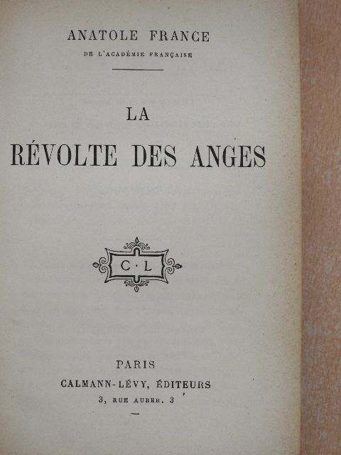 Anatole France - La Révolte des Anges [antikvár]