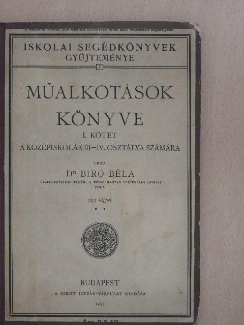 Dr. Biró Béla - Műalkotások könyve I. [antikvár]