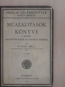 Dr. Biró Béla - Műalkotások könyve I. [antikvár]