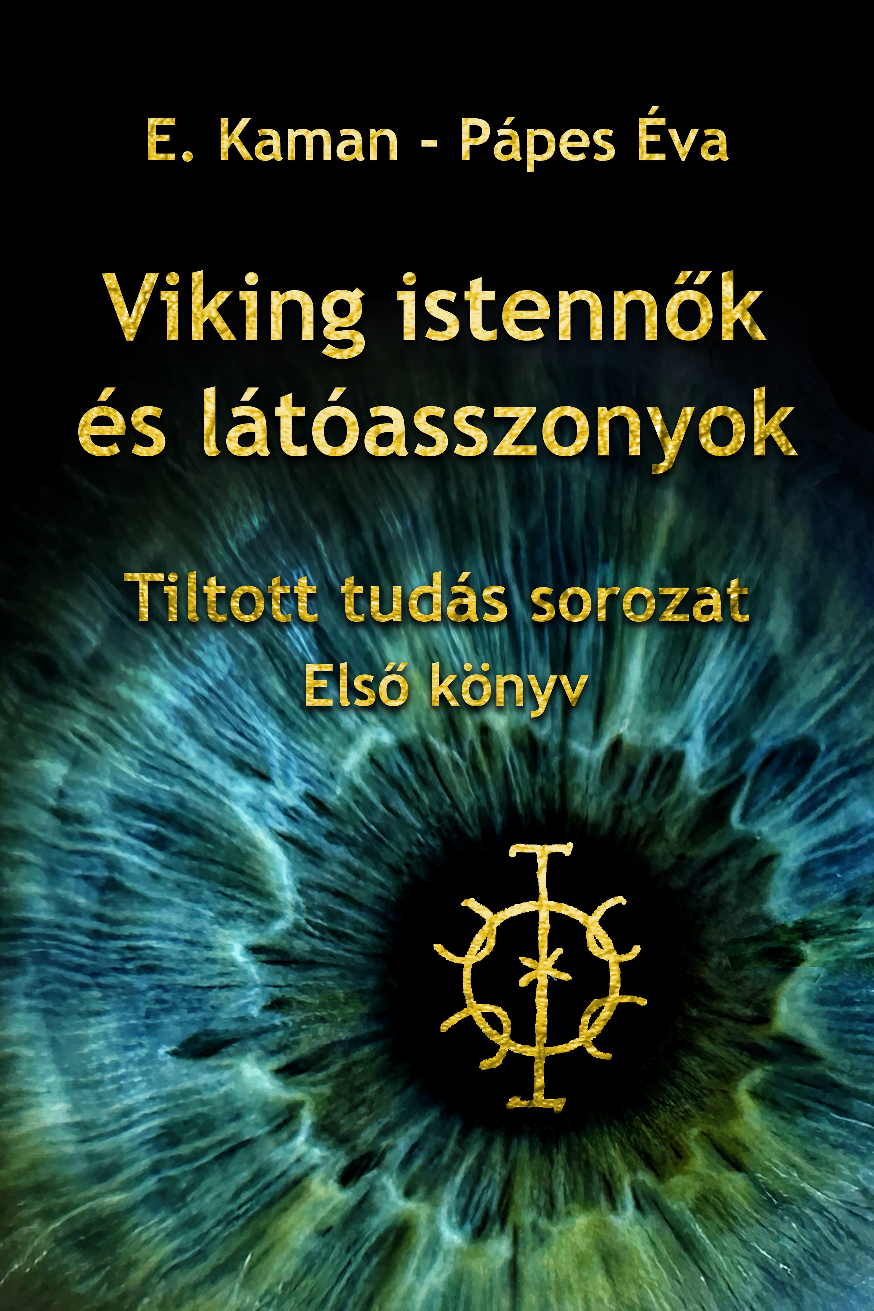Kaman E. - Viking istennők és látóasszonyok [eKönyv: epub, mobi]