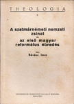 RÉVÉSZ IMRE - A szatmárnémeti nemzeti zsinat és az első magyar református ébredés [antikvár]
