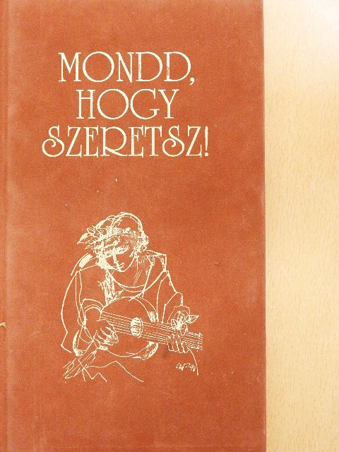 Ady Endre - Mondd, hogy szeretsz! [antikvár]
