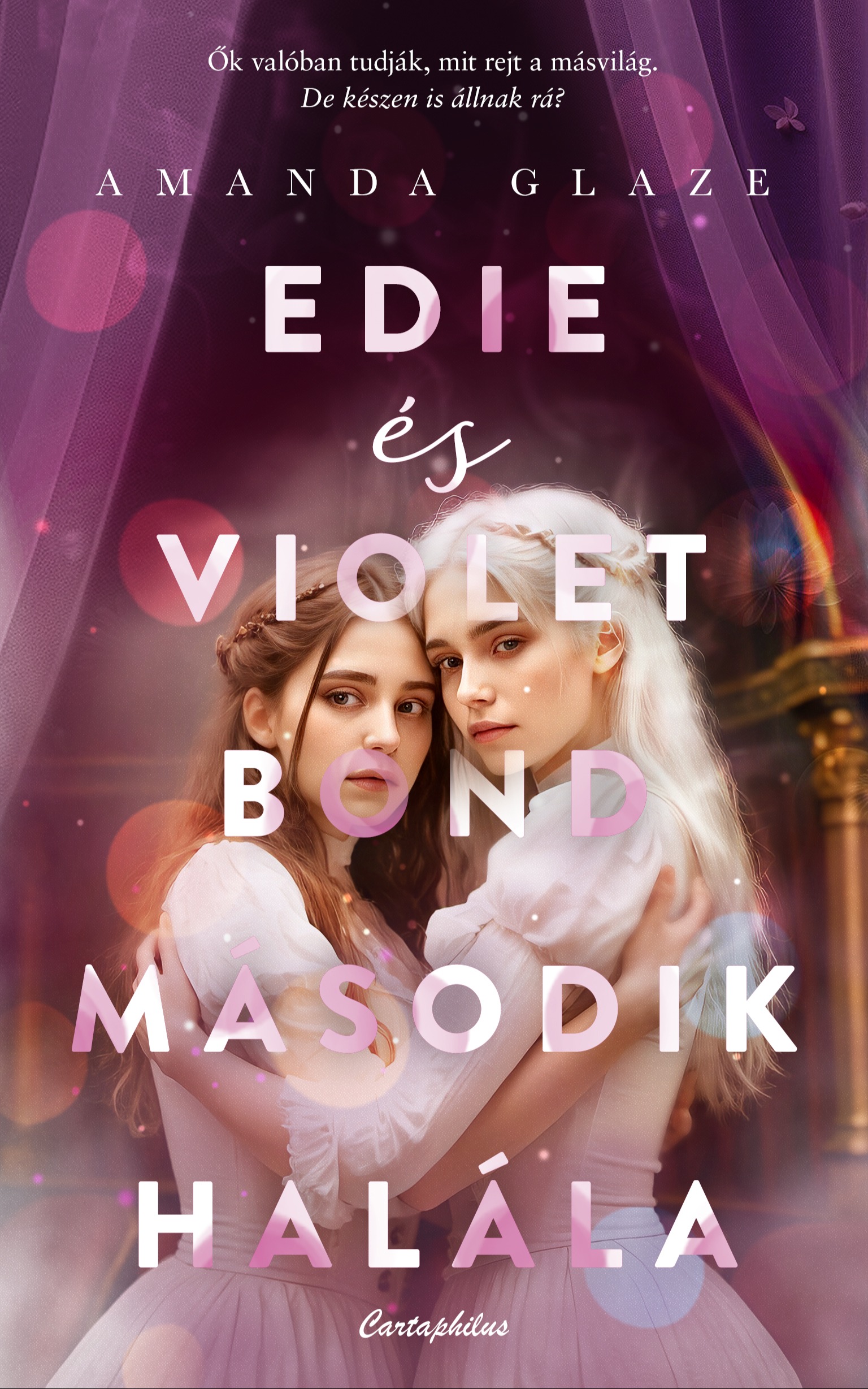 Amanda Glaze - Edie és Violet Bond második halála [eKönyv: epub, mobi]