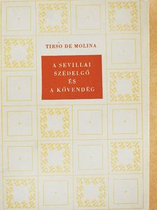Tirso de Molina - A sevillai szédelgő és a kővendég [antikvár]
