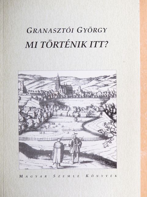 Granasztói György - Mi történik itt? [antikvár]