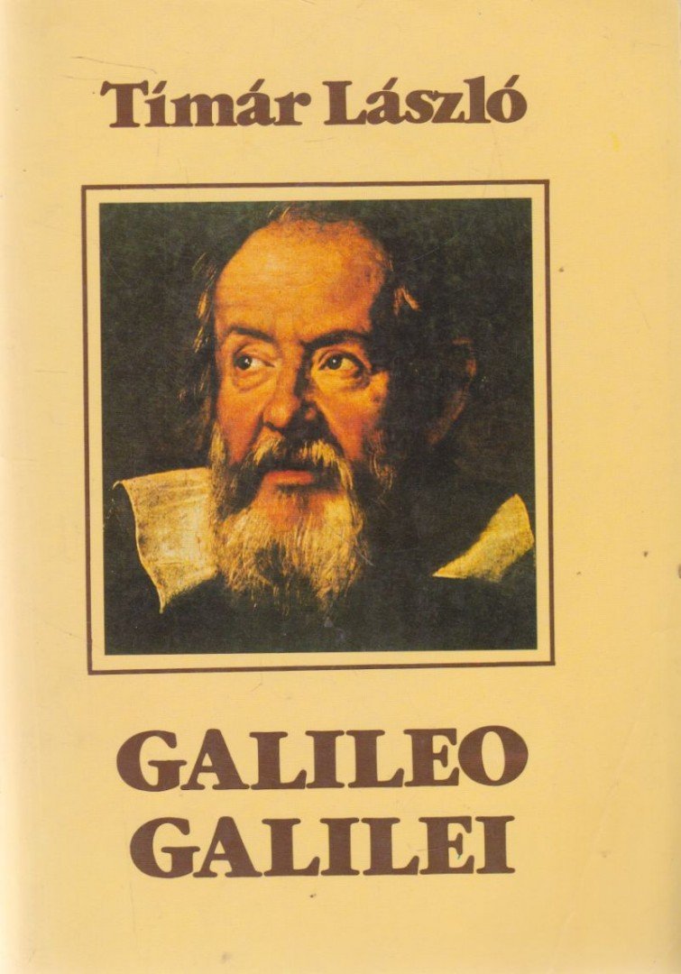 TIMÁR LÁSZLÓ - Galileo Galilei [antikvár]