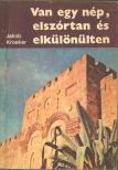 Jakab, Kroeker - Van egy nép, elszórtan és elkülönülten [antikvár]