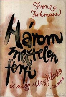 Fühmann, Franz - Három meztelen férfi és más elbeszélések [antikvár]