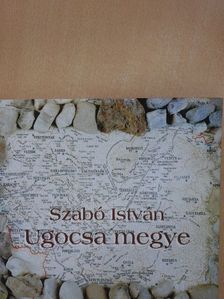 Szabó István - Ugocsa megye [antikvár]