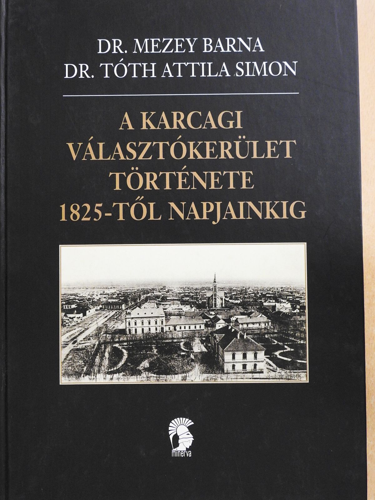 Dr. Mezey Barna - A karcagi választókerület története 1825-től napjainkig (többszörösen dedikált példány) [antikvár]