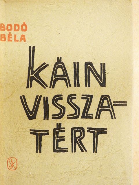Bodó Béla - Káin visszatért [antikvár]