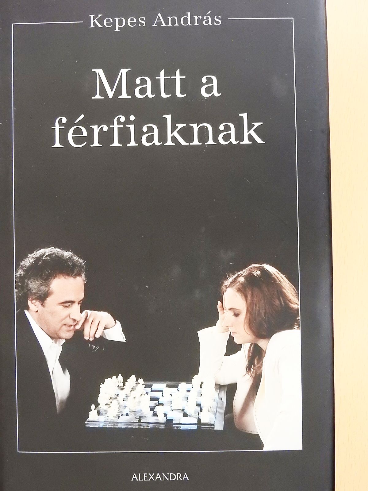 Kepes András - Matt a férfiaknak (dedikált példány) [antikvár]