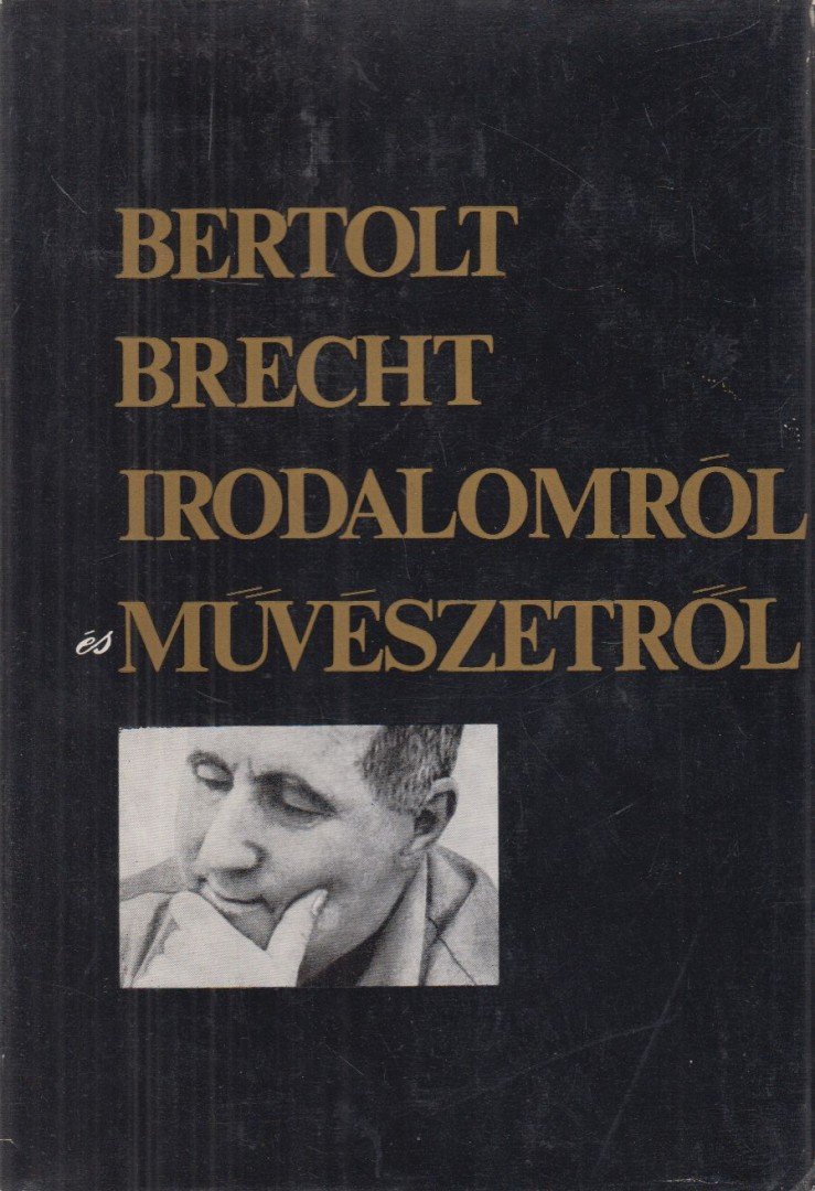 Brecht, Bertolt - Irodalomról és művészetről [antikvár]