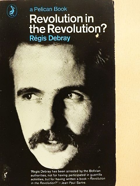 Régis Debray - Revolution in the Revolution? [antikvár]