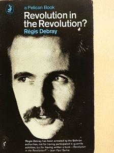Régis Debray - Revolution in the Revolution? [antikvár]