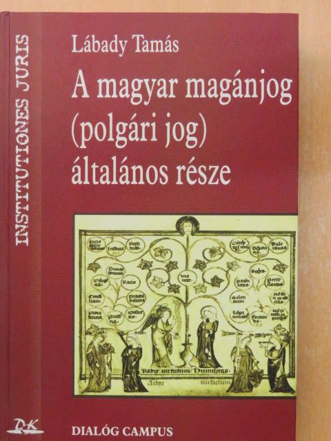 Lábady Tamás - A magyar magánjog (polgári jog) általános része [antikvár]