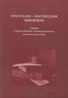 Balázs Géza (szerk.), Grétsy László (szerk.) - Nyelvi illem - Nagyszüleink kiskorában [antikvár]