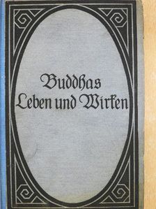 Buddhas Leben und Wirken (gótbetűs) [antikvár]