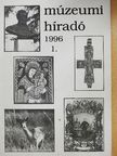 B. Szűcs Irén - Múzeumi Híradó 1996/1. [antikvár]
