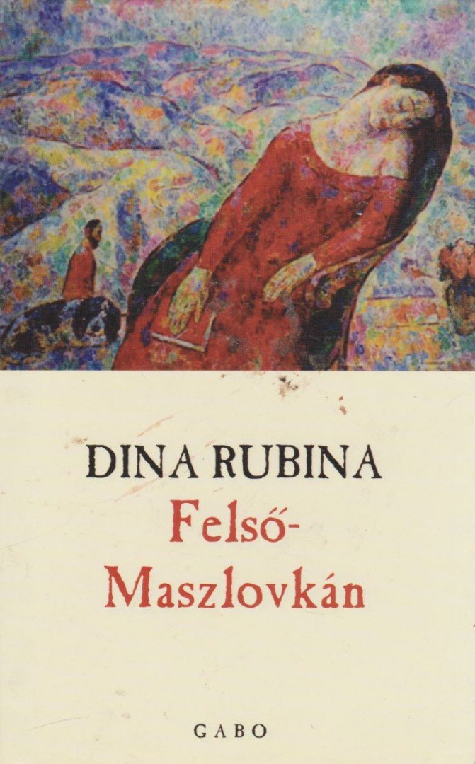 RUBINA, DINA - Felső-Maszlovkán [antikvár]