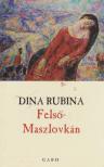 RUBINA, DINA - Felső-Maszlovkán [antikvár]