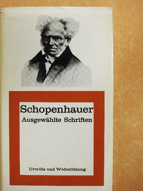 Arthur Schopenhauer - Urwille und Welterlösung [antikvár]