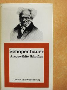 Arthur Schopenhauer - Urwille und Welterlösung [antikvár]