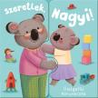 Zach Rosentahl - Ölelgetős könyvecske - Szeretlek, Nagyi!
