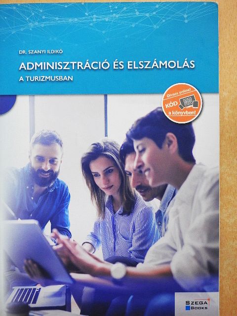 Dr. Szanyi Ildikó - Adminisztráció és elszámolás a turizmusban [antikvár]