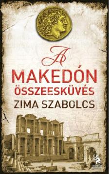 Zima Szabolcs - A makedón összeesküvés [antikvár]