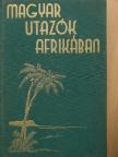 Dr. Bendefy-Benda László - Magyar utazók Afrikában I-II.  [antikvár]