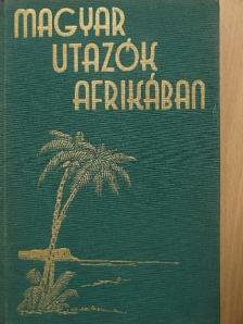 Dr. Bendefy-Benda László - Magyar utazók Afrikában I-II.  [antikvár]