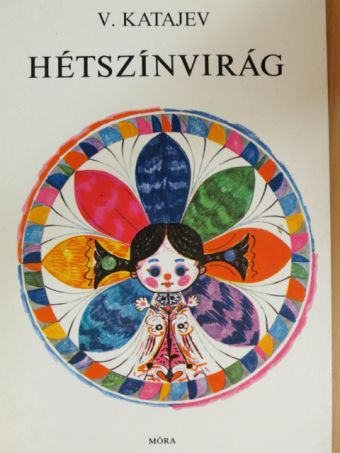 Valentin Katajev - Hétszínvirág [antikvár]