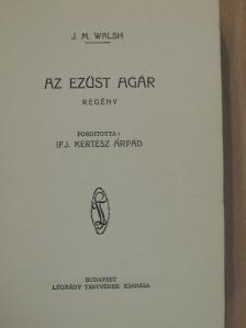 J. M. Walsh - Az ezüst agár [antikvár]