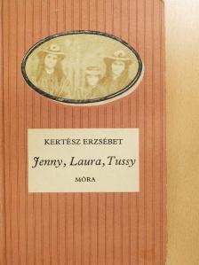Kertész Erzsébet - Jenny, Laura, Tussy [antikvár]