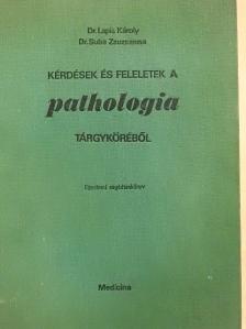 Dr. Lapis Károly - Kérdések és feleletek a pathológia tárgyköréből [antikvár]