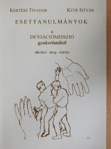Kertész Tivadar - Esettanulmányok a deviációmisszió gyakorlatából [antikvár]