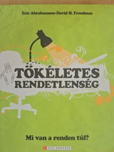 David H. Freedman - Tökéletes rendetlenség [antikvár]