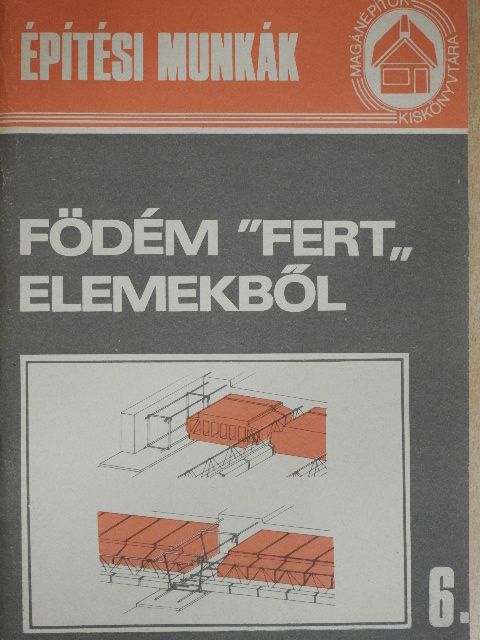 Tóthné Argay Klára - Födém "Fert" elemekből [antikvár]