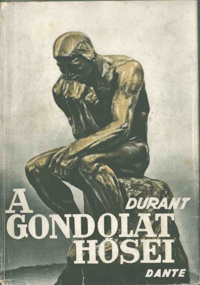 Durant, Will - A gondolat hősei [antikvár]