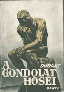 Durant, Will - A gondolat hősei [antikvár]