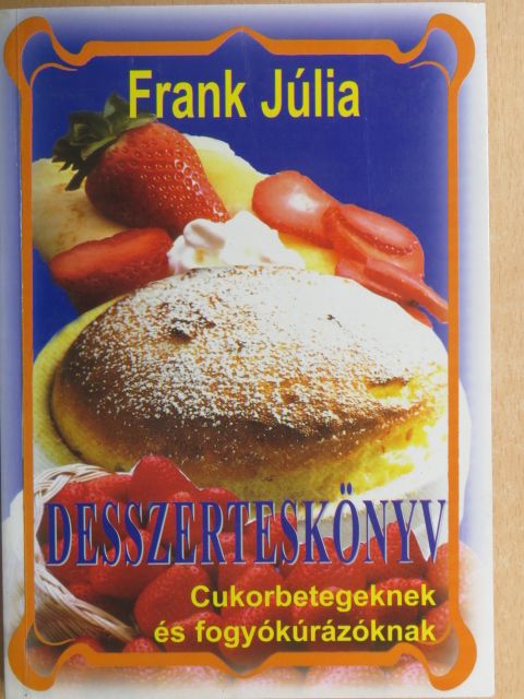 Dr. Holczer Alajosné - Desszerteskönyv [antikvár]