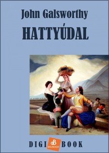 John Galsworthy - Hattyúdal [eKönyv: epub, mobi]