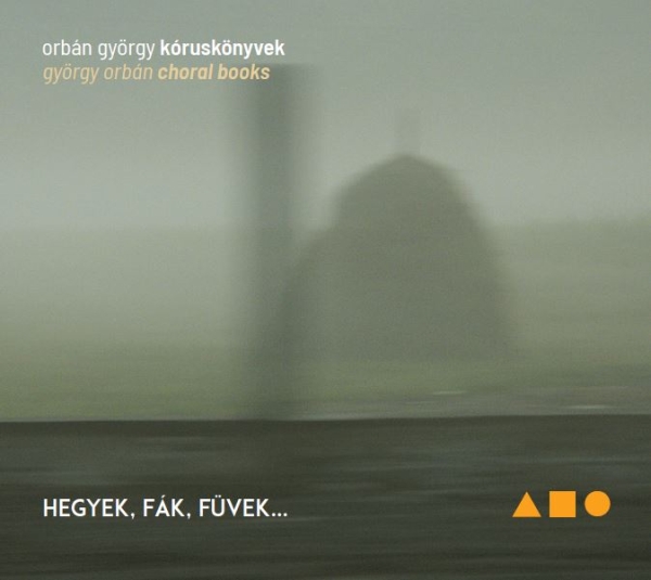 ORBÁN GYÖRGY - KÓRUSKÖNYVEK CD HEGYEK,FÁK,FÜVEK