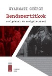 Gyarmati György - Rendszertitkok - szolgákkal és szolgálatokkal [eKönyv: pdf]