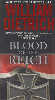 William Dietrich - Blood of the Reich [antikvár]