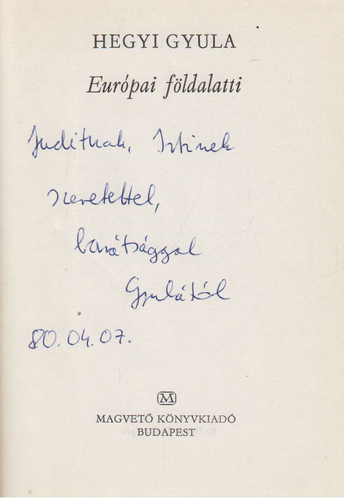 HEGYI GYULA - Európai földalatti (Dedikált) [antikvár]