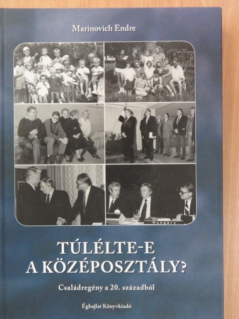 Marinovich Endre - Túlélte-e a középosztály? [antikvár]