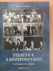 Marinovich Endre - Túlélte-e a középosztály? [antikvár]