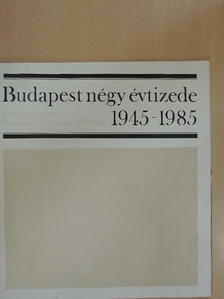 Gerelyes Ede - Budapest négy évtizede 1945-1985 [antikvár]